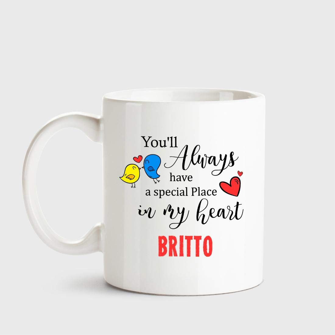 Huppme Britto Always Have a Special Place in My Heart Love White Coffee Name Ceramic Mug