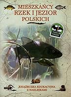 Mieszkancy rzek i jezior Polski Ksiazeczka edukacyjna z naklejkami 8327430440 Book Cover
