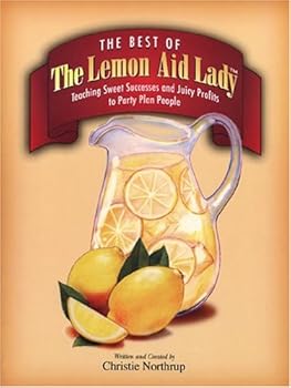 Hardcover The Best of the Lemon Aid Lady: Teaching Sweet Success and Juicy Profits to Party Plan People Book