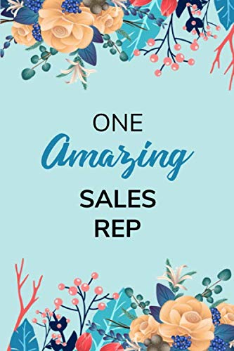 One Amazing Sales Rep: Cute Sales Rep Notebook - Light Blue Journal 6''x9'' 120 Pages Lined Paperback - Happy Mother’s Day or Women's Day Notebook Gift For Her