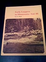 Early Loggers in Minnesota - Vol. III B0006XYOWQ Book Cover