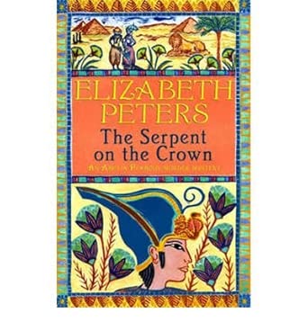 [(The Serpent on the Crown)] [ By (author) Elizabeth Peters ] [May, 2006] book cover