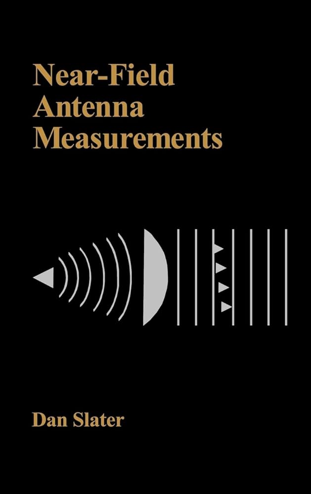 Near-Field Antenna Measurements アンテナ 測定 Near-Field Antenna Measurements (Artech House Antenna