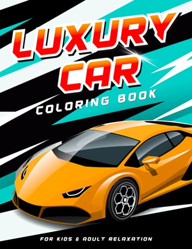 Luxury Car Coloring Book for Kids and Adult Relaxation: Simple Supercar Coloring Pages for All Creative Children and Adults for Relaxation with Colorful Cover image 2