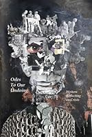 Odes to Our Undoing: Writers Reflecting on Crisis 0984840397 Book Cover