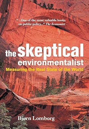 The Skeptical Environmentalist: Measuring the Real State of the World