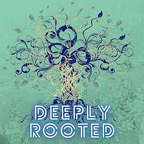 Deeply Rooted. A Web-Series on Mindset. Titelbild