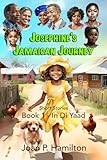 Josephine's Jamaican Journey: Book One - In Di Yaad