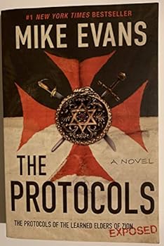 The Protocols: The Protocols Of The Learned Elders Of Zion by Mike Evans(January 1, 2011) Paperback