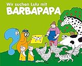  Wir suchen Lulu mit Barbapapa