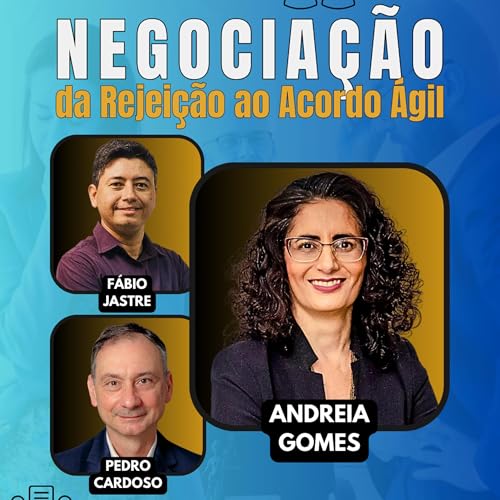 #Jornada&Aacute;gil EP1832 Negocia&ccedil;&atilde;o: da Rejei&ccedil;&atilde;o ao Acordo &Aacute;gil SAB 14.02.26 07h31