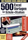 500 Excel-Vorlagen für Schule & Studium, 1 CD-ROM Das schnelle Helferlein für Hausaufgaben, Prüfungen und Studienarbeiten. Für Windows989 SE, ME, 2000, NT mit SP 6, Excel 97, 2000, XP