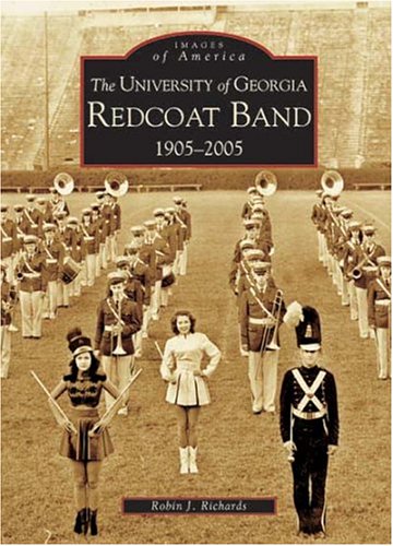 The University of Georgia Redcoat Band: 1905-2005
