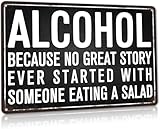 Plaque en métal « L'alcool, car aucune grande histoire n'a jamais commencé par quelqu'un qui mange une salade » - Décoration murale humoristique pour bar, club ou pub à bière - Panneaux en aluminium