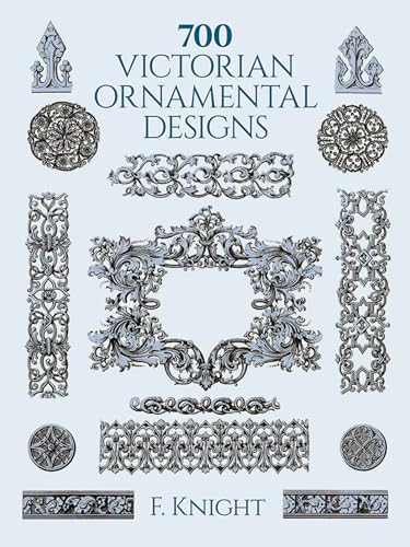 700 Victorian Ornamental Designs (Dover Pictorial Archive)