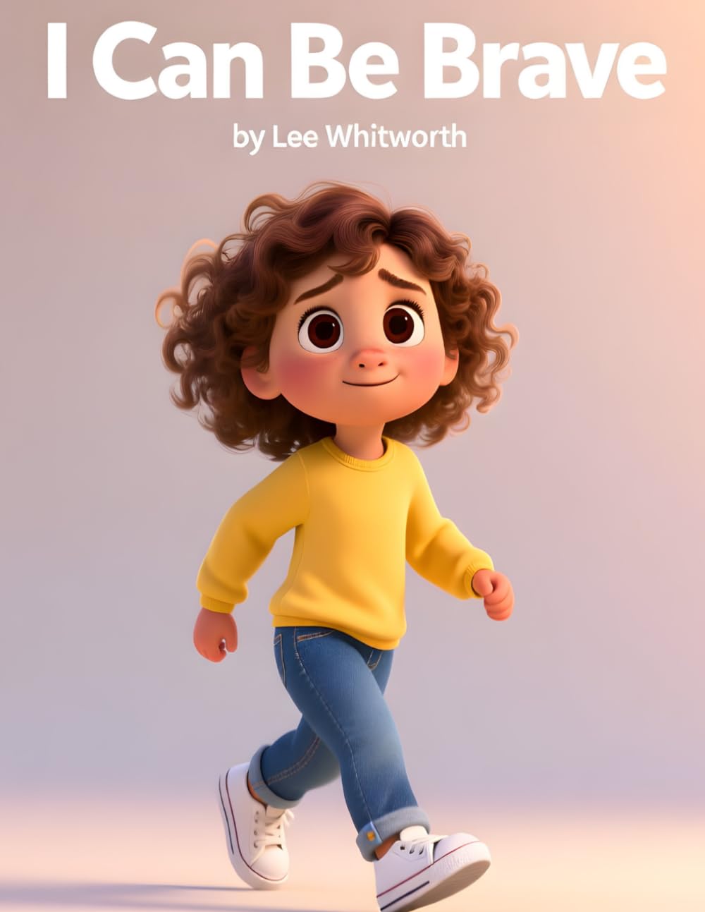 I Can Be Brave (Big Feelings, Little Superpowers)