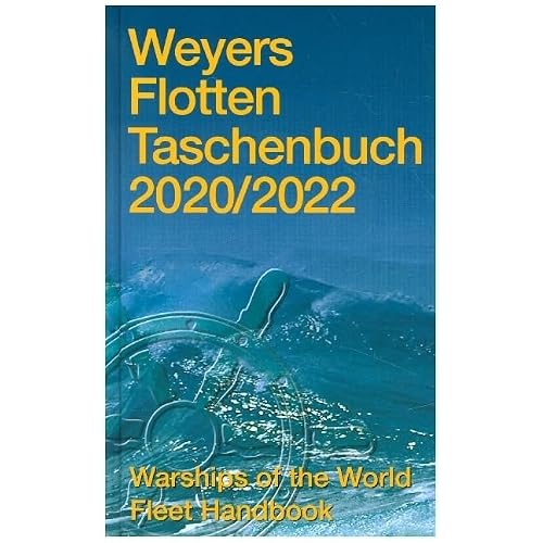 Weyers Flottentaschenbuch 2020/2022: Warships of the World Fleet Handbook