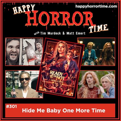 Ep 301: Hide Me Baby One More Time
