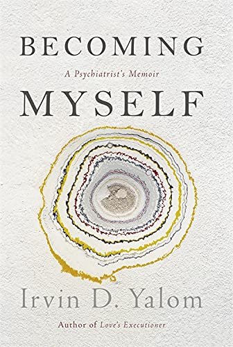 Becoming Myself: A Psychiatrist's Memoir