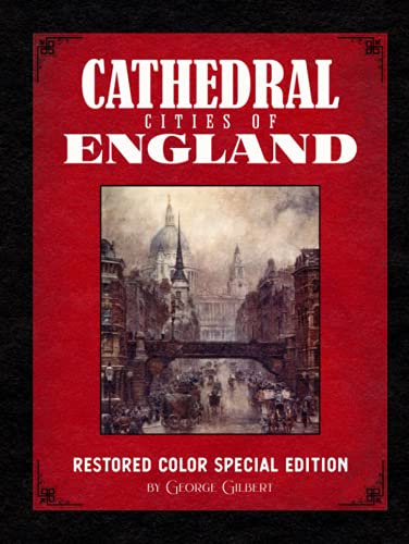 Cathedral Cities of England: Restored Color Special Edition