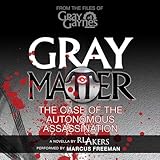 Gray Matter: The Case of the Autonomous Assassination
