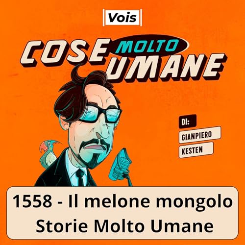 1558 - Il melone mongolo - Storie Molto Umane copertina