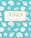 2020 Weekly and Monthly Planner: Calendar Schedule | Academic Organizer | Daily Weekly Monthly W/ To Do List | Personal Planner| Academic Schedule ... Sea Shells Turquoise Cover | Beach Theme art