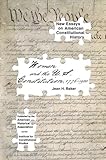 Women and the U.S. Constitution: 1776-1920 (New Essays on American Constitutional History)
