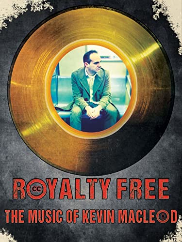 Royalty Free: The Music of Kevin MacLeod