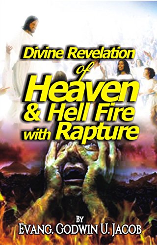 Divine Revelation Of Heaven And Hell Fire With Rapture English Edition Ebook U Jacob Evang Godwin Amazon It Kindle Store