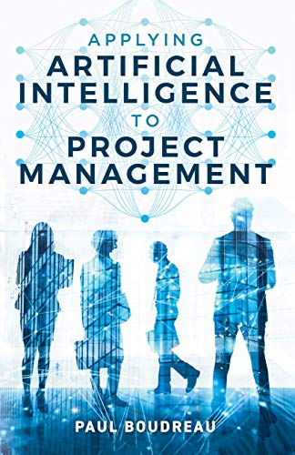 Applying Artificial Intelligence To Project Management English Edition Applying Artificial Intelligence To Project Management English Edition