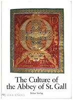 Culture of the Abbey of St. Gall: An Overview 3763012214 Book Cover