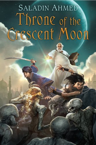 Throne of the Crescent Moon (Crescent Moon Kingdoms Book 1) Throne of the Crescent Moon (Crescent Moon Kingdoms Book 1)