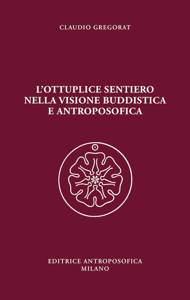 L'ottuplice Sentiero Nella Visione Buddistica E Antroposofica - 4