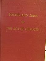 Poetry and Crisis in the Age of Chaucer 0268004595 Book Cover