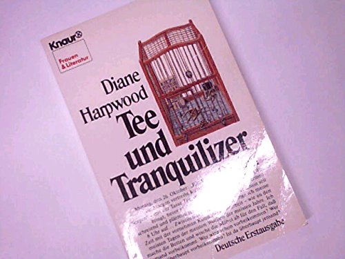 Tee und Tranquilizer : Roman. Knaur Taschenbuch 8032. 342608032X.