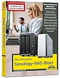 Die ultimative Synology NAS Bibel – Das Praxisbuch - mit vielen Insider Tipps und Tricks - komplett in Farbe