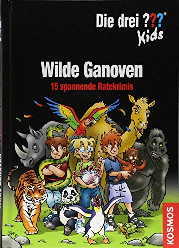 Die drei ??? Kids, Wilde Ganoven.: 15 spannende Ratekrimis Die drei ??? Kids, Wilde Ganoven.: 15 spannende Ratekrimis