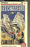  LES ROUTIERS DES SABLES - GRAND RECIT INEDIT ET COMPLET - COLLECTION LA GUERRE DES HOMMES LIVRES N°14.