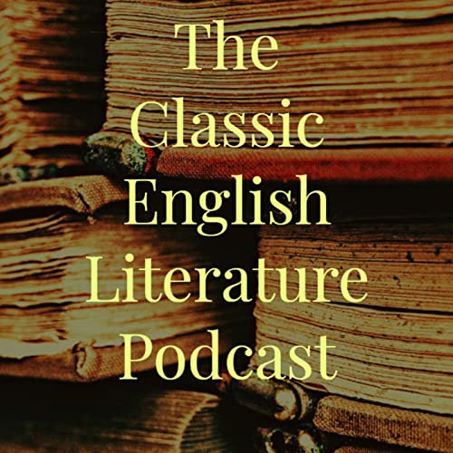 The Classic English Literature Podcast Podcasts su Audible Audible.it