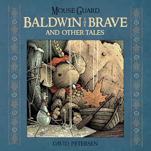 Mouse Guard: Baldwin the Brave and Other Tales