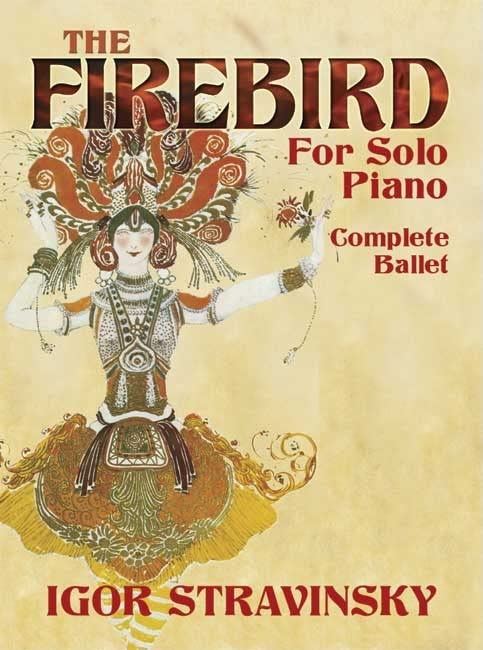 The Firebird for Solo Piano: Complete Ballet (Dover Classical Piano Music)