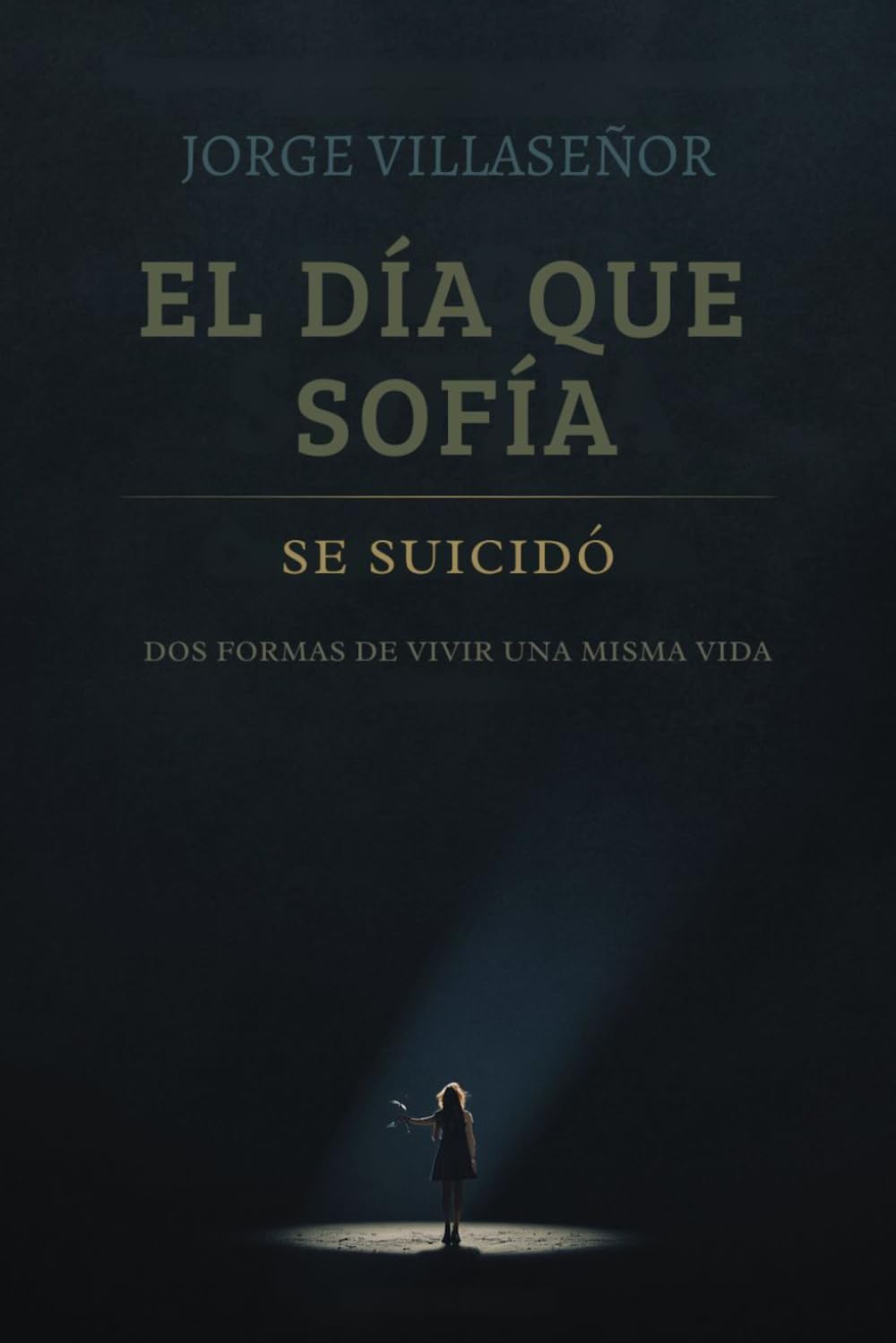 El día que Sofía se suicidó: Dos formas de vivir una misma vida