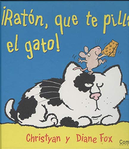 ¡Ratón, que te pilla el gato!