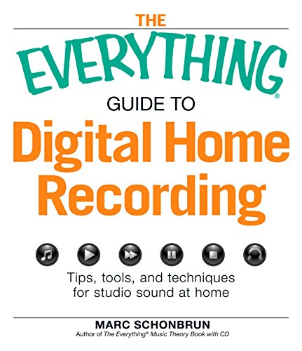 The Everything Guide to Digital Home Recording: Tips, tools, and techniques for studio sound at home (Everything® Series) image 2