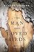 The Man Who Loved Birds: A Novel (Kentucky Voices)