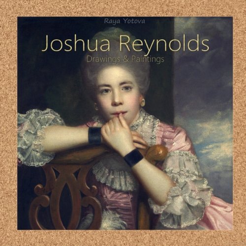 Joshua Raya Joshua Reynolds: Drawings & Paintings: Amazon.co.uk: Yotova, Raya ...
