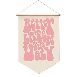 Better Late Than Ugly, Funny Vintage Hanging Banner Wall Art, Girls Room Wall Decor, Funny Retro Wall Hanging, Funny Bathroom Wall Banner, Vintage Wall Decor, Girl's Room Decor, Gift for Her