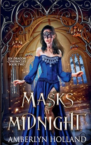 Masks at Midnight (Sea Dragon Chronicles)