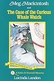 Meg Mackintosh and the Case of the Curious Whale Watch - title #2: A Solve-It-Yourself Mystery (Volume 2) (Meg Mackintosh Mystery series)